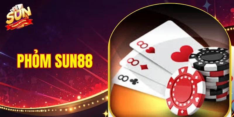 Phỏm SUN88
